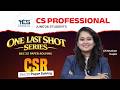 CSR Dec 25 Paper Solving | One Last Shot Revision for CS Professional June 26 | CS Muskan Gupta