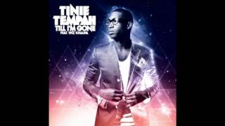 Tinie tempah ft Wiz khalifa till im gone