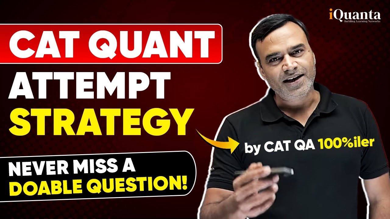 CAT 2024 Quant Attempt Strategy by 100%iler | You will Never Miss a ...