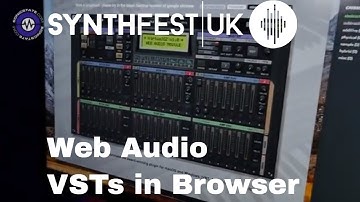 Synthfest 2018 Web Audio - VSTs In The Browser