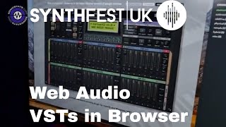 Synthfest 2018 Web Audio - VSTs In The Browser
