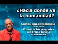 ¿Hacia dónde va la humanidad? - Cortos con consciencia de la serie "Preguntas a Emilio Carrillo"