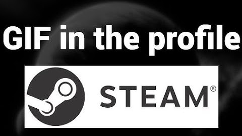 How to set a GIF in the Steam profile