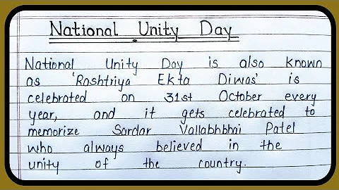 Essay on National Unity Day, Rashtriya Ekta Diwas, Sardar Vallabhbhai Patel birthday(31 October)