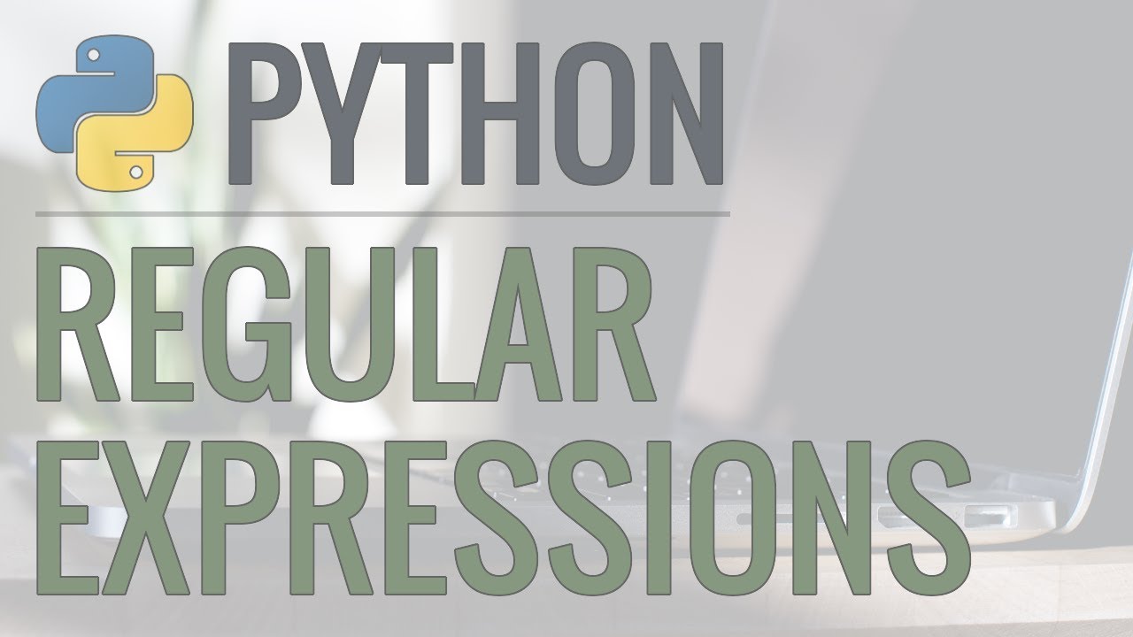 Python Tutorial: Re Module - How To Write And Match Regular Expressions (Regex)