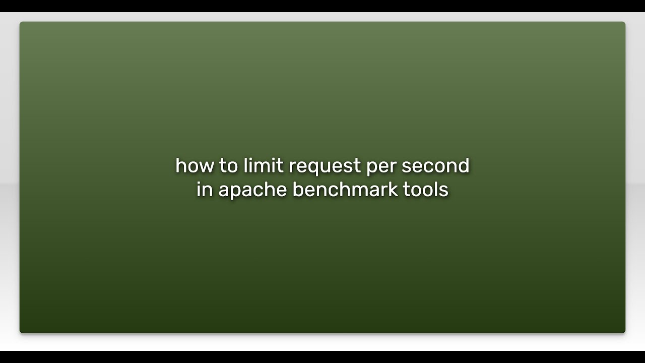 how to limit request per second in apache benchmark tools - YouTube