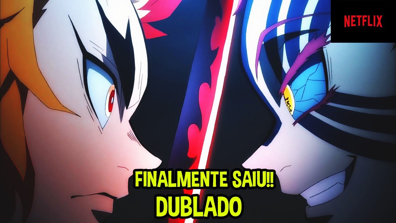 COMO ASSISTIR KIMETSU NO YAIBA DUBLADO E LENGENDADO PT/BR? NETFLIX OU  CRUNCHYROLL 