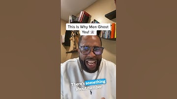 This is Why He Ghost You