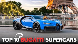 Top 10 Bugatti Supercars 2023