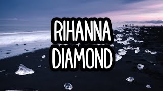 Rihanna - Diamond (Lyrics)