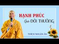 HẠNH PHÚC GIỮA ĐỜI THƯỜNG - Thích Nhuận Ân
