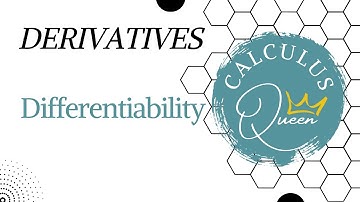 CALCULUS: DIFFERENTIABILITY (DERIVATIVES)