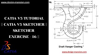 CATIA V5 Tutorial || CATIA V5 || Sketcher Exercise - 16