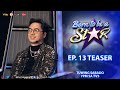 Born To Be A Star | Episode 13 Teaser