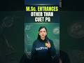 M.Sc. Entrances OTHER Than CUET PG 🚀 | MSc Admission Options | VedPrep
