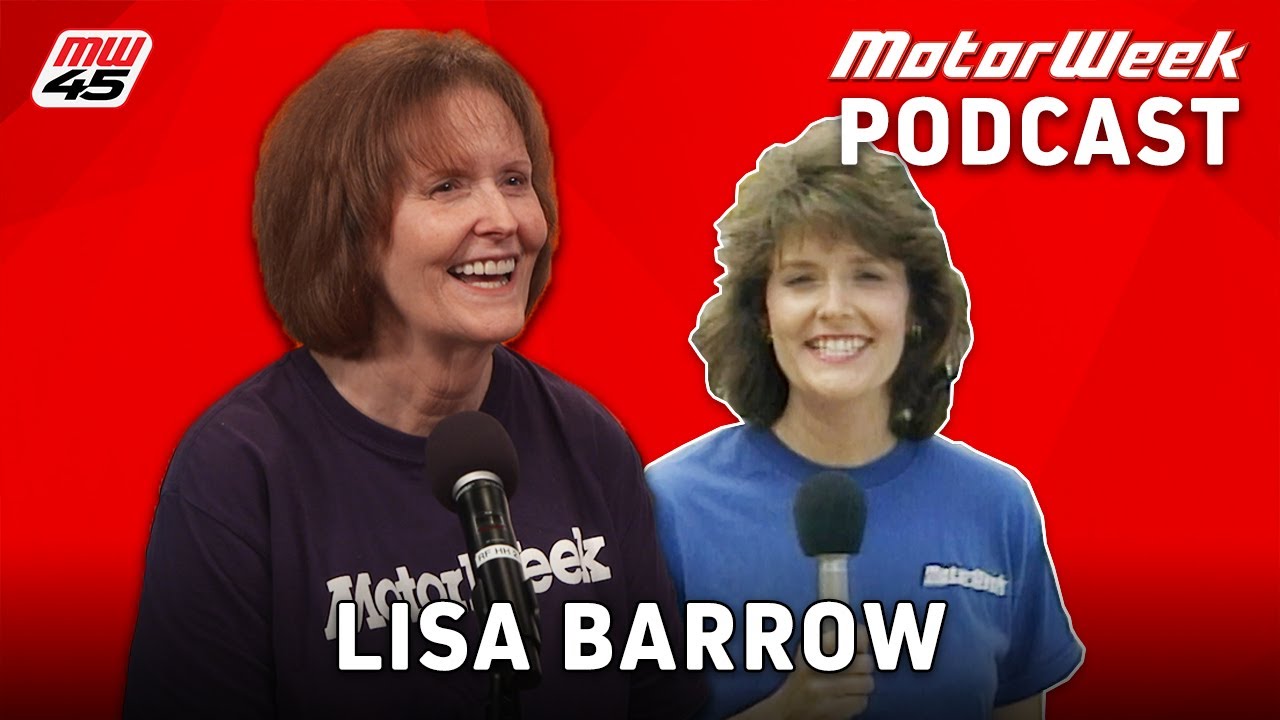 Featured Guest: Lisa Barrow | MotorWeek Podcast Episode #363 – Video