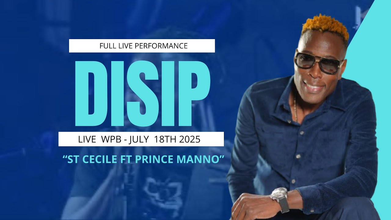 Disip - Sainte Cecile Live ft Prince Manno - July 18th 2025 [ HD Sound ...