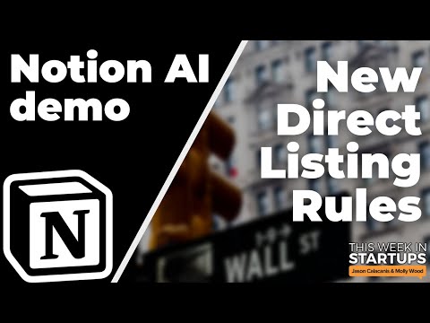 Direct listing rule change, Notion AI demo, NYE planning & more | E1646
