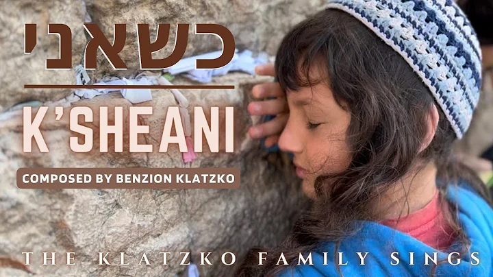 K'sheani  - Klatzko Family - Composed by Benzion K...