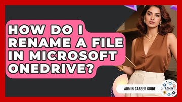 How Do I Rename A File In Microsoft OneDrive? - Admin Career Guide