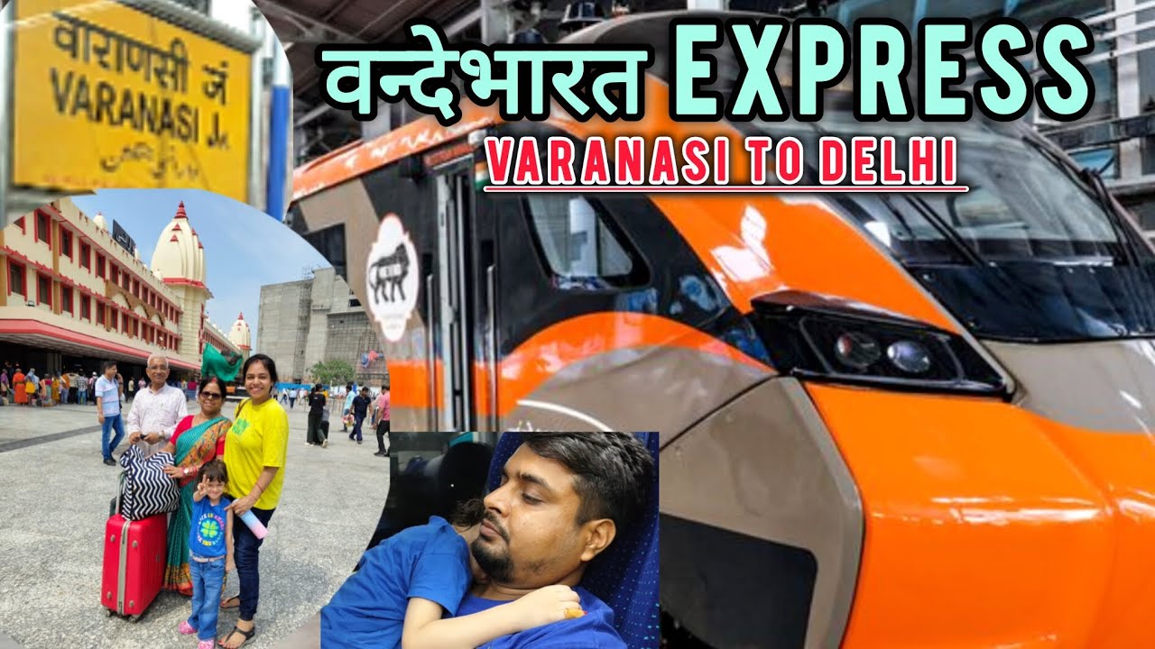 Varanasi to Delhi Vande Bharat Express l Semi Bullet Train Journey & IRCTC food Review😍l Travel Vlog