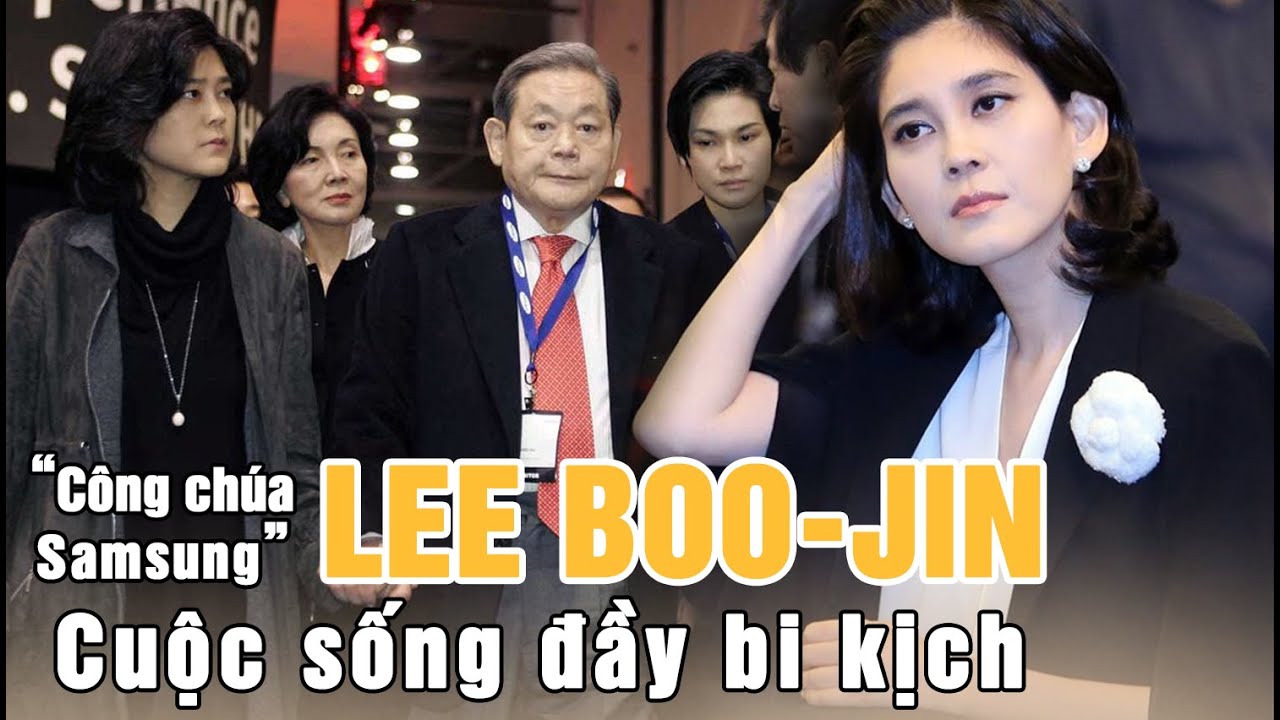 Lee Boo Jin  Cuộc sống hào nhoáng nhưng đầy bi kịch của nàng công chúa  Samsung” 
