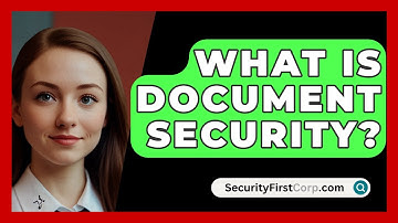 What Is Document Security? - SecurityFirstCorp.com