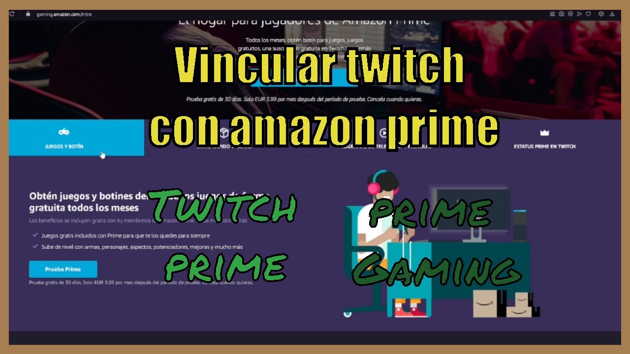 ¿Cómo Funciona PRIME GAMING?💎Vincular twitch con amazon prime YouTube