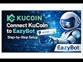 How to Connect KuCoin to EazyBot (API Setup Step-by-Step)
