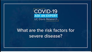 What are the risk factors for severe disease?