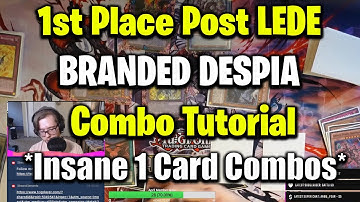 1st Place Branded Despia Combo Guide w/ Test Hands - Post Legacy of Destruction (60 Card Build)