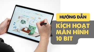Hướng dẫn cách kích hoạt 10 bit trên Surface sử dụng Windows 11