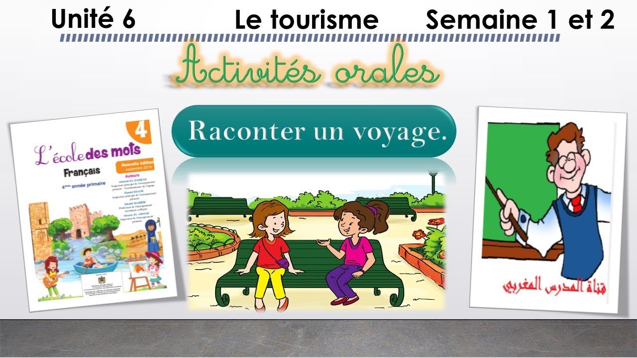 raconter un voyage en francais