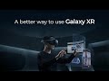 Galaxy XR productivity | Flexible virtual monitors