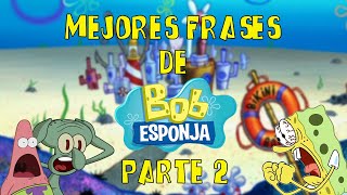 Bob Esponja MEJORES FRASES y ESCENAS PARTE 2 (HUX)