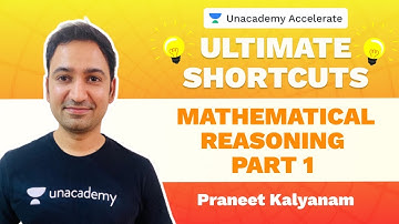 Ultimate Shortcuts in Mathematical Reasoning Part 1| IIT-JEE Maths | Praneet Kalyanam | Unacademy