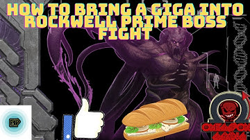 How to Bring A Giga Into Offical Rockwell Prime Boss Fight