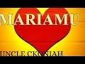 MARIAMU  (Official FHD Video) Uncle Ckoniah (Skiza Code- 5352443)