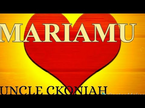 MARIAMU  Official FHD Video Uncle Ckoniah Skiza Code  5352443