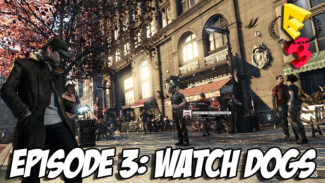 E3 2013 Gameplay Watch Dogs sur PS4 Episode 3 / Suite YouTube