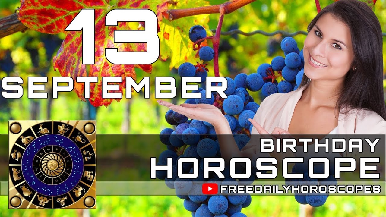 September 13 Birthday Horoscope Personality YouTube