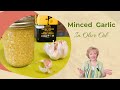 Pungent Preserve:Minced Garlic in Olive Oil
