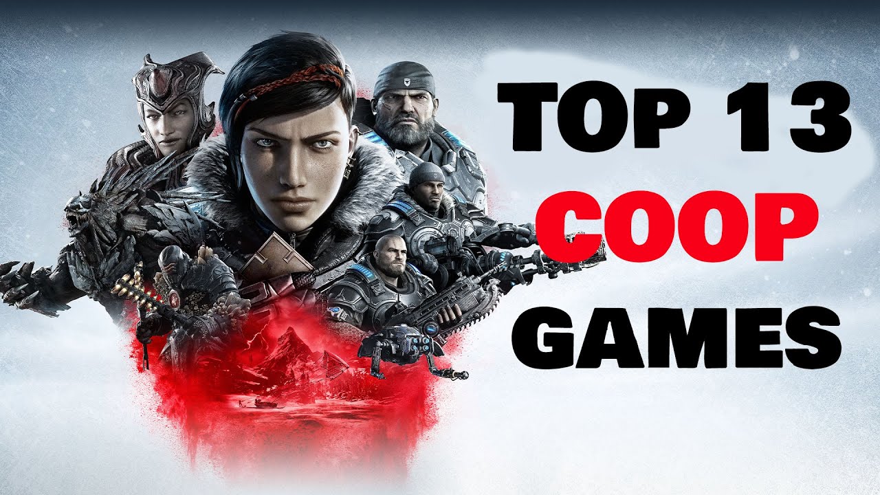 Top 13 Coop Games You Need To Play
