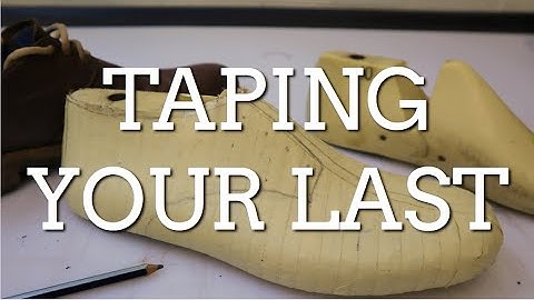 Shoemaking Lesson 2 -Taping the Last