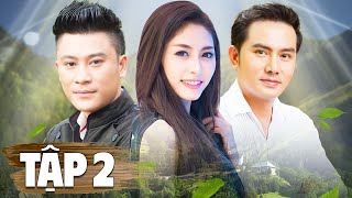 Tình Nhân Đối Đầu - Tập 2 | Phim Bộ Truyền Hình Việt Nam Hay Nhất 2024 | Phim Tâm Lý Tình Cảm