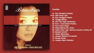 Betharia Sonatha - Album Karya Rinto Harahap \u0026 Obbie Messakh | Audio HQ