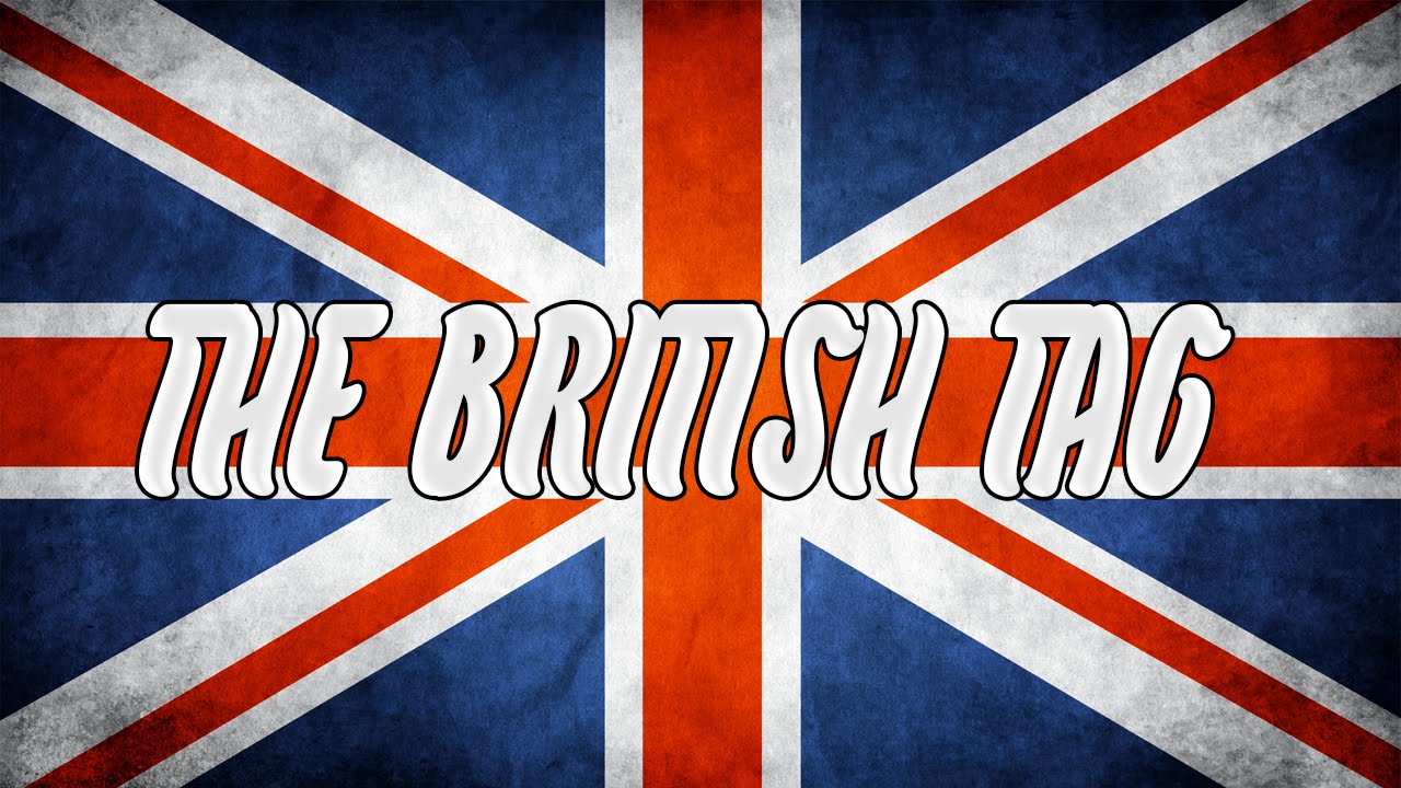 The British Tag! - YouTube