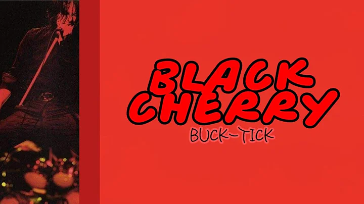 Black Cherry - BUCK TICK + English Caption