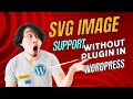 How to SVG image support without a plugin in wordpress | Bangla tutorial 2024 | By @developeramir_74