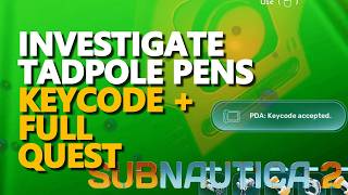Investigate Tadpole Pens FULL QUEST Subnautica 2 Profile
